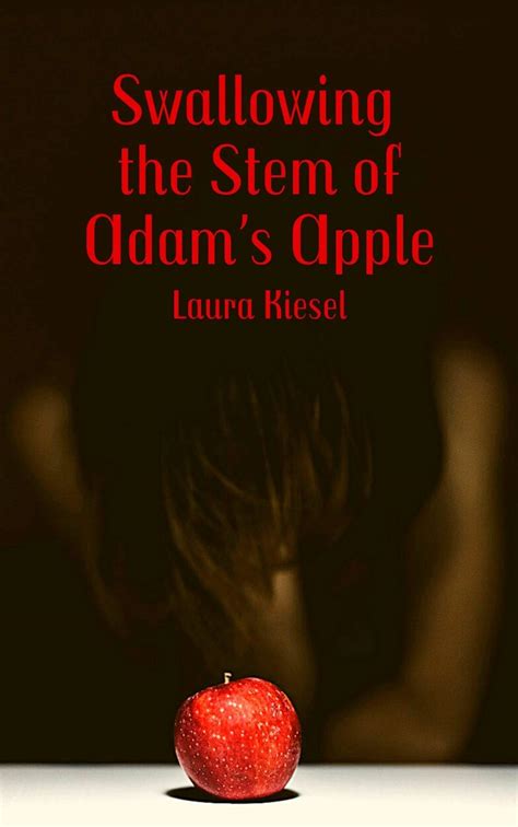 Swallowing the Stem of Adam’s Apple eBook : Kiesel, Laura: Amazon.in ...