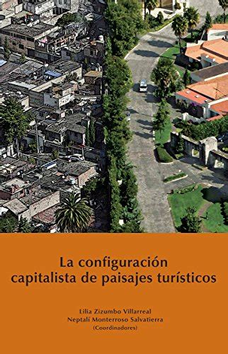La configuración capitalista de paisajes turísticos (Spanish Edition ...