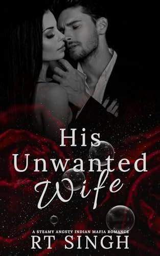 His Unwanted Wife; Mafia King's Replacement Bride: An Angsty Steamy ...