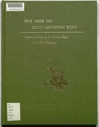 Buy Five Deer on Loco Mountain Road: People and Places on the Northern ...