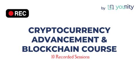 Cryptocurrency Advancement & Blockchain Pre Recorded Course