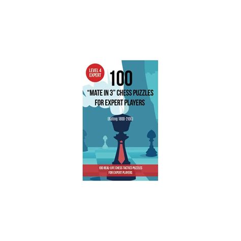 Buy 100 “Mate in 3” Chess Puzzles for Expert Players (Rating 1800-2100 ...