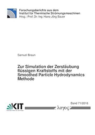 Zur Simulation Der Zerstaubung Flussigen Kraftstoffs Mit Der Smoothed ...