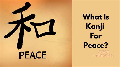 What Is Japanese Kanji For Peace? – Japan Truly