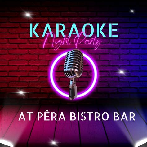 ? KARAOKE NIGHT ? with ZOE PAGE, Pera Bistro Bar, Lagoa, 15 May 2024 ...
