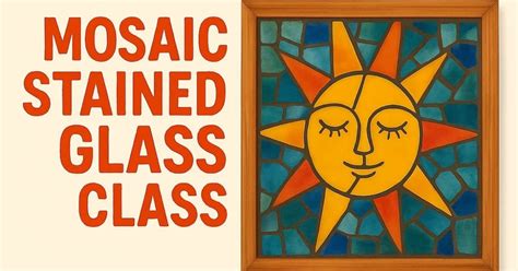 Sip & Create: Mosaic stained glass class with Owls Eye Art Collective ...