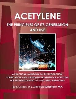 Buy Acetylene, the Principles of Its Generation and Use (World Cultural ...