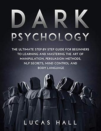 Buy Dark Psychology: The Ultimate Step-by-Step Guide for Beginners to ...
