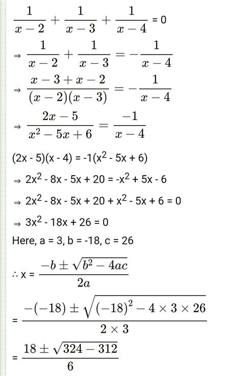 [tex]1 \div(x - 2) + 1 \div (x - 3) + 1 \div( x - 4)[/tex]please solve ...