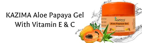 KAZIMA Aloe Papaya Gel with Vitamin E & C for Skin Lightening ...