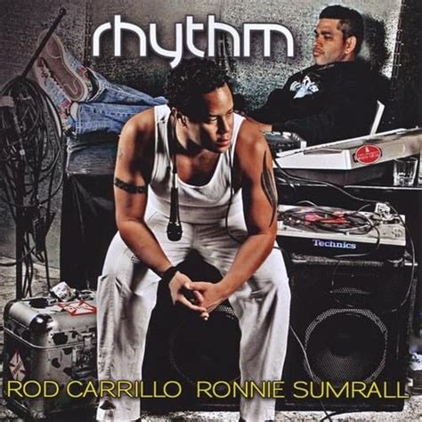 Rhythm: Rod Carrillo, Rod Carrillo, Ronnie Sumrall, Cody Brentlinger ...