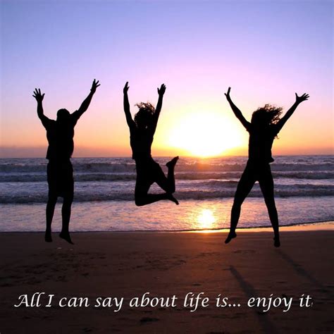 Enjoy Every Moment Of Your Life Pictures, Photos, and Images for ...