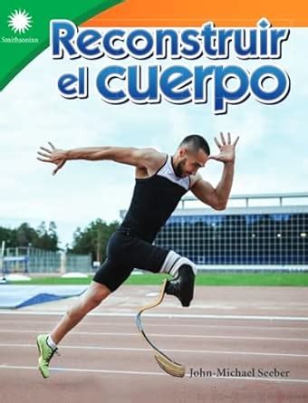 Buy Reconstruir el cuerpo (Smithsonian: Informational Text) Book Online ...