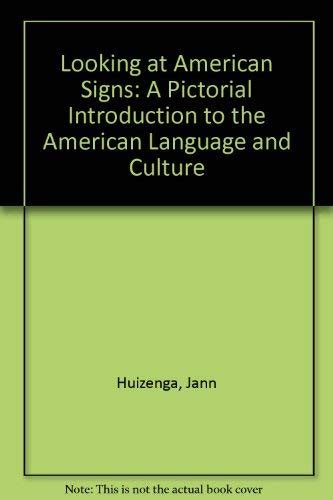 Looking at American Signs: A Pictorial Introduction to the American ...