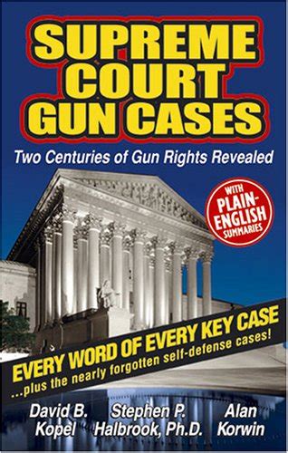 Buy Supreme Court Gun Cases: Two Centuries of Gun Rights Revealed Book ...