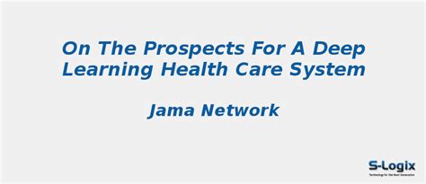 On the prospects for a deep learning health care system | S-Logix