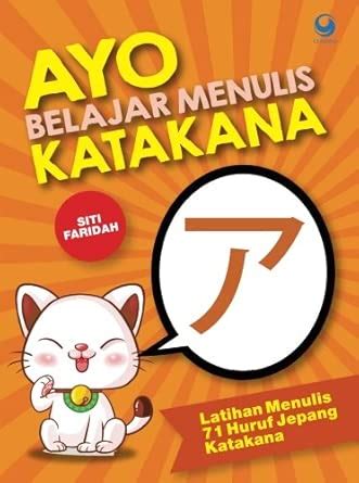 Buy Ayo Belajar Menulis Katakana: Latihan Menulis 71 Huruf Jepang ...