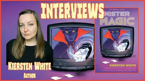 Author Kiersten White Reveals The Secrets Of "MISTER MAGIC" (INTERVIEW ...