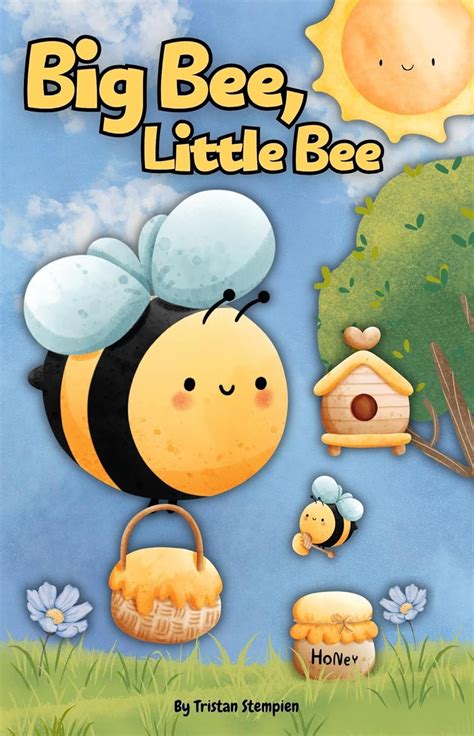 Big Bee, Little Bee: A story about busy bees while learning opposite ...
