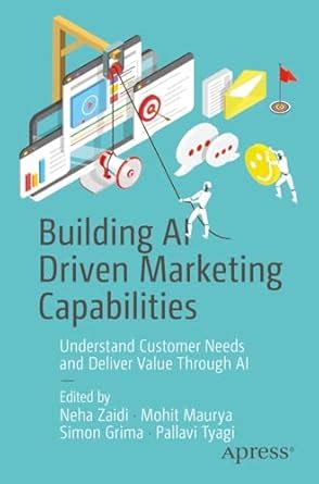 Building AI Driven Marketing Capabilities: Understand Customer Needs ...