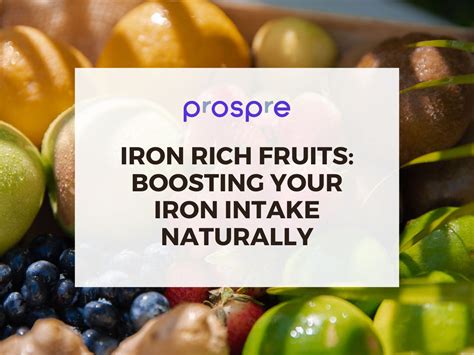 Iron Rich Fruits: Boosting Your Iron Intake Naturally