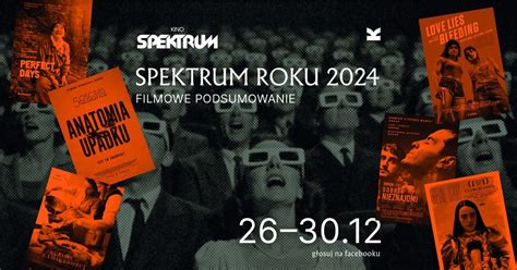 Spektrum roku 2024 – filmowe podsumowanie, Garncarska 18/20, 80-894 ...