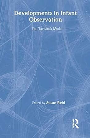 Buy Developments in Infant Observation: The Tavistock Model Book Online ...