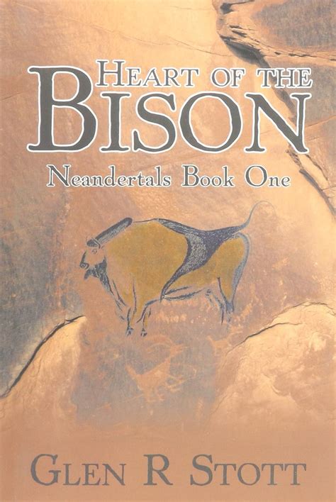 Buy Heart of the Bison: Neandertals Book One Book Online at Low Prices ...