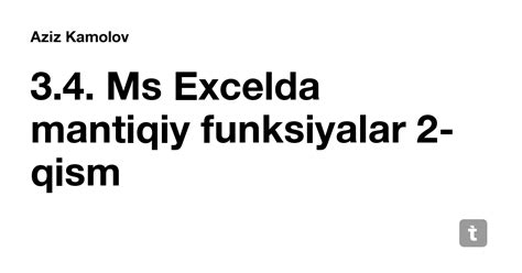 3.4. Ms Excelda mantiqiy funksiyalar 2-qism — Teletype