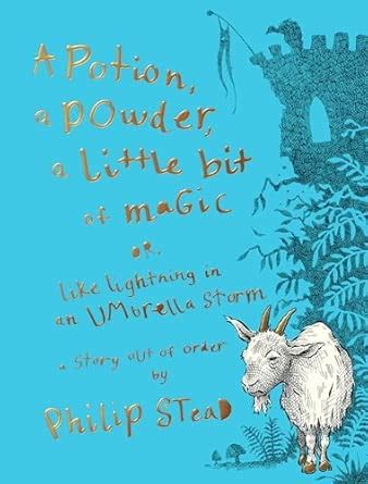 A Potion, a Powder, a Little Bit of Magic: Or, Like Lightning in an ...