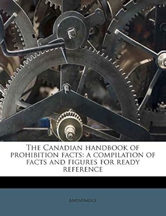 Amazon.in: Buy The Canadian Handbook of Prohibition Facts: A ...