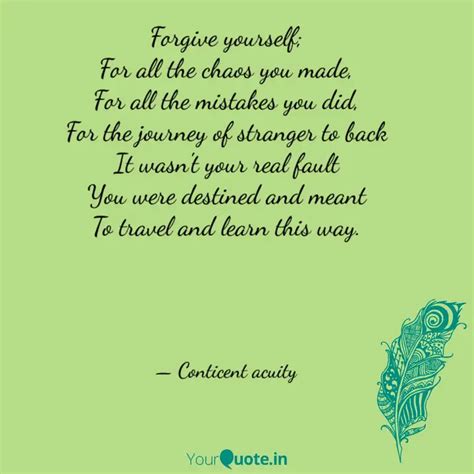 Forgive yourself; For all... | Quotes & Writings by Conticent Acuity ...
