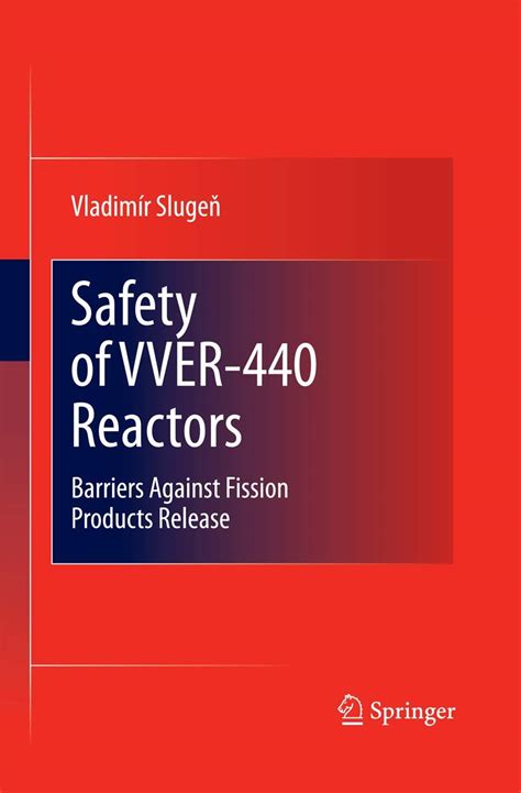 Safety of VVER-440 Reactors: Barriers Against Fission Products Release ...