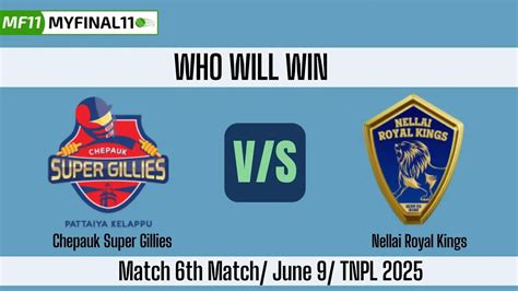 CSG vs NRK Who will win, 6th Match TNPL 2025?