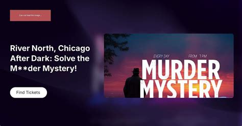 River North, Chicago After Dark: Solve the M**der Mystery!, 62 E Erie ...