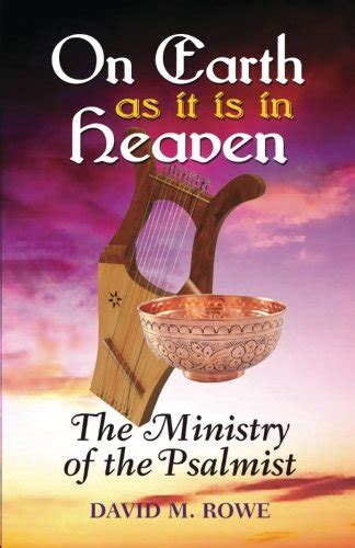 Buy On Earth as it is in Heaven: The Ministry of the Psalmist Book ...