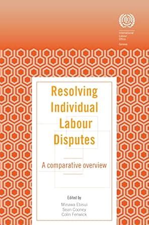 Buy Resolving individual labour disputes: a comparative overview Book ...