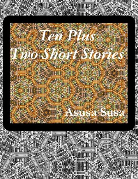 Ten Plus Two Short Stories eBook : Torrez, Jorge C, Susa, Asusa: Amazon ...