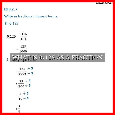 WHAT IS 0.125 AS A FRACTION - Wadaef