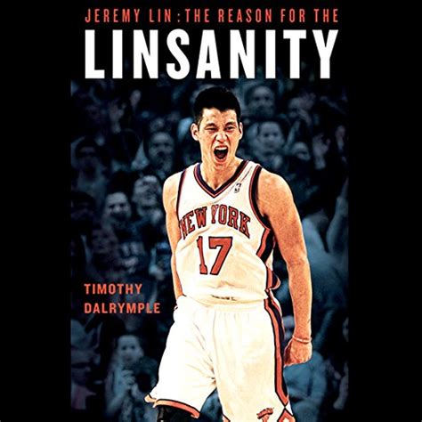 Jeremy Lin: The Reason for the Linsanity (Audio Download): Timothy ...
