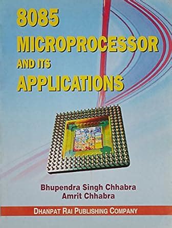 8085 Microprocessor and ITS Applications : chhabra B S, Chhabra A ...