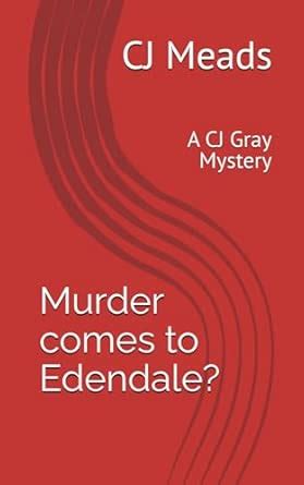 Murder Comes to Edendale?: A CJ Grey Mystery : Meads, C .J.: Amazon.in ...