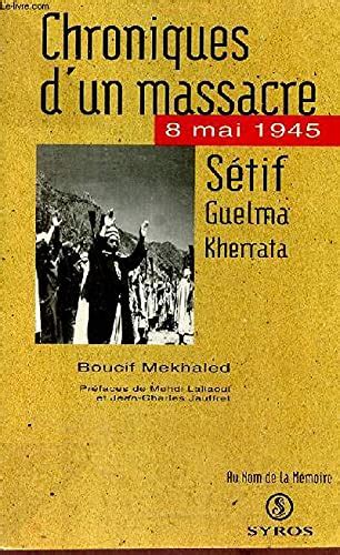 Amazon.in: Buy Chroniques d'un massacre. 8 mai 1945 : Setif, Guelma ...