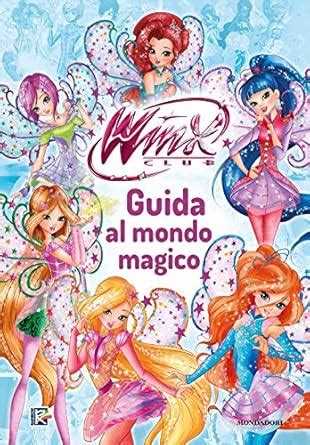 Winx Club. Guida al mondo magico : Iginio Straffi: Amazon.in: Books