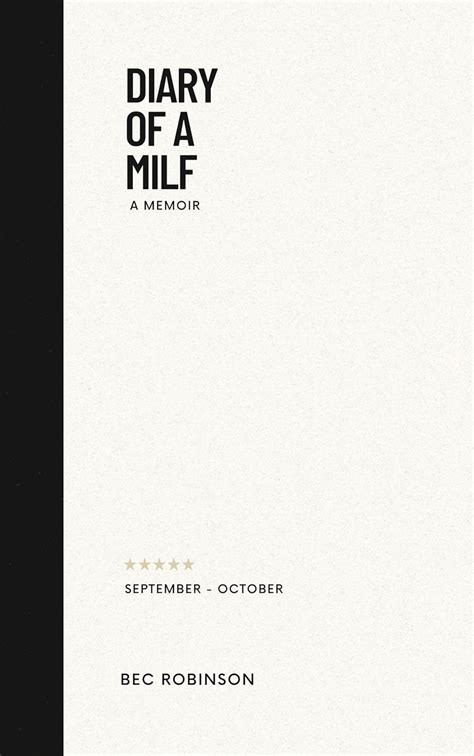 Diary of a MILF (September/October): A memoir made with sugar, spice ...