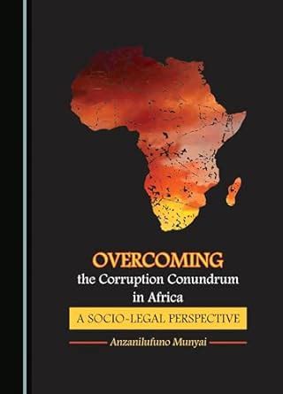 Buy Overcoming the Corruption Conundrum in Africa: A Socio-legal ...