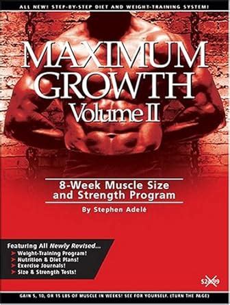 Maximum Growth, Vol. 2: 8-Week Muscle Size and Strength Program : Adelé ...