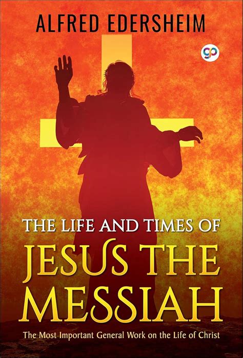 The Life and Times of Jesus the Messiah eBook : Edersheim, Alfred ...