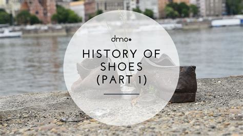 HISTORY OF SHOES (Part 1)