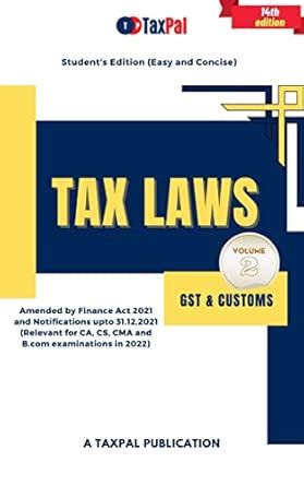 Buy GST and Customs Laws (Student's Edition Easy and Concise) 2022 ...